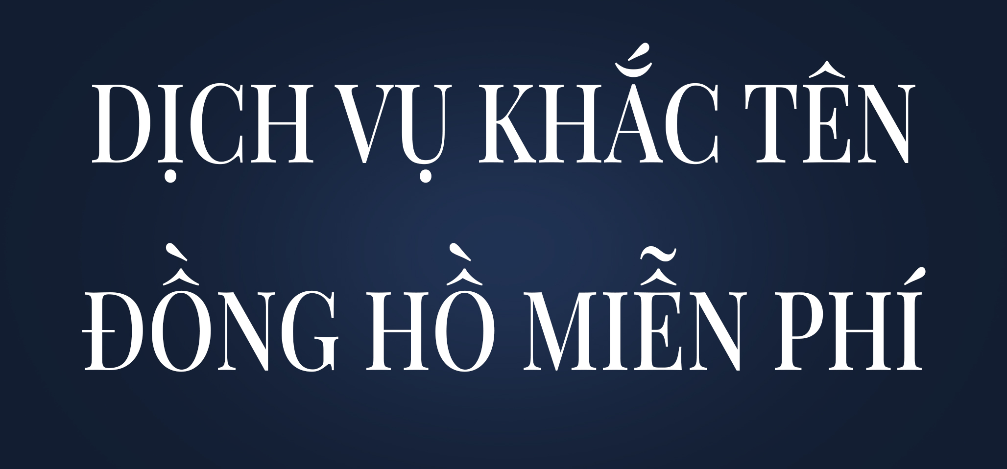 DỊCH VỤ KHẮC TÊN ĐỒNG HỒ MIỄN PHÍ TẠI CCAUTHENTIC